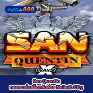 San Quentin ทดลองเล่นสล็อตกับค่าย Nolimit City